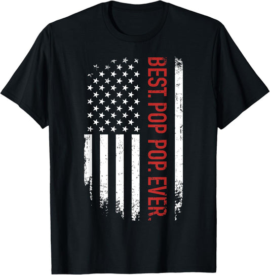Best pop pop ever with us american flag for father's day T-Shirt