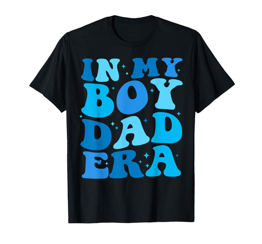 In My Boy Dad Era Father's Day Shirt For Dad Papa Grandpa T-Shirt