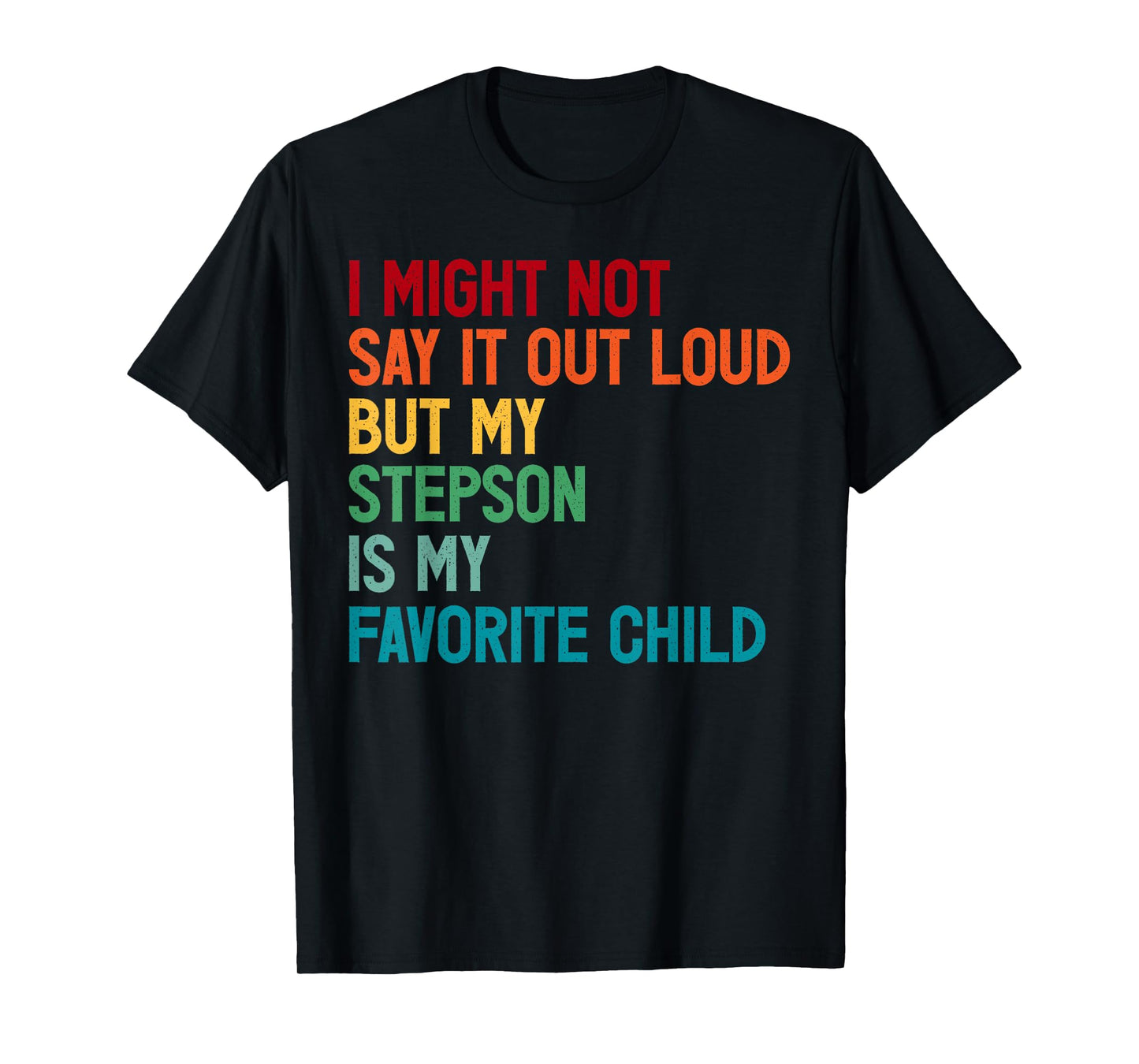 Funny Dad Shirt Father's Day My Stepson Is My Favorite Child T-Shirt