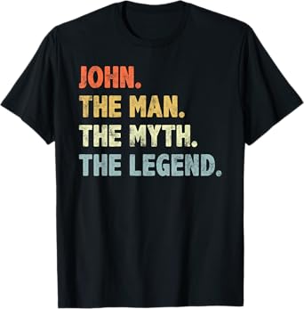 John The Man Myth Legend Father’s day gift for Papa Grandpa T-Shirt