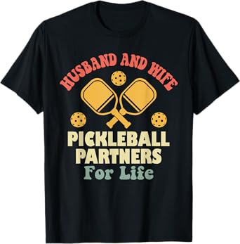 Husband And Wife Pickleball Partners For Life T-Shirt