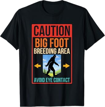 Caution Bigfoot Breeding Area Avoid Eye Contact Vintage T-Shirt