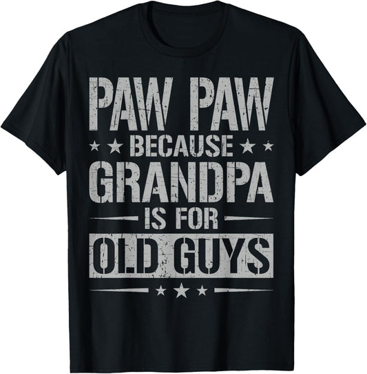 Paw Paw Grandpa T-Shirt For Father's Day