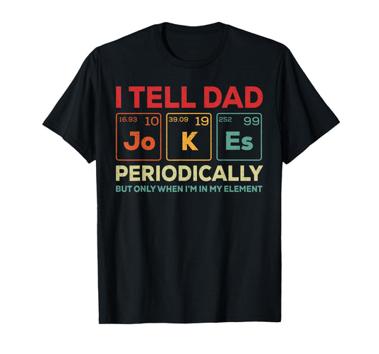 I Tell Dad Jokes Periodically Element Vintage Father's Day T-Shirt