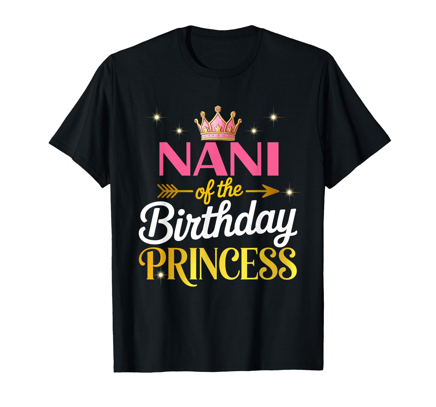 Nani Of The Birthday Princess Birthday Girl Kid Family T-Shirt
