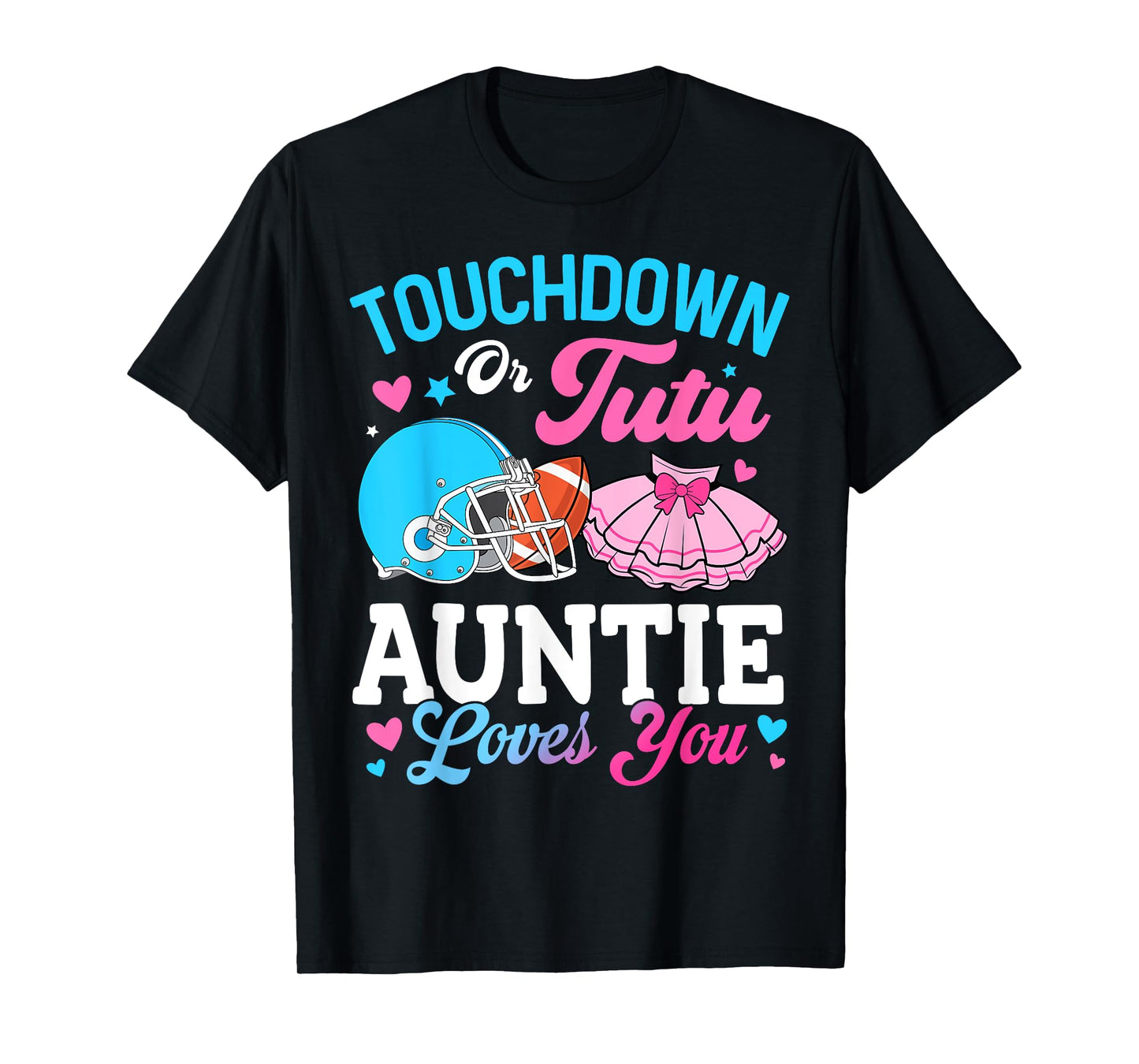 Touchdown or Tutu Auntie Loves You Gender Reveal Family T-Shirt
