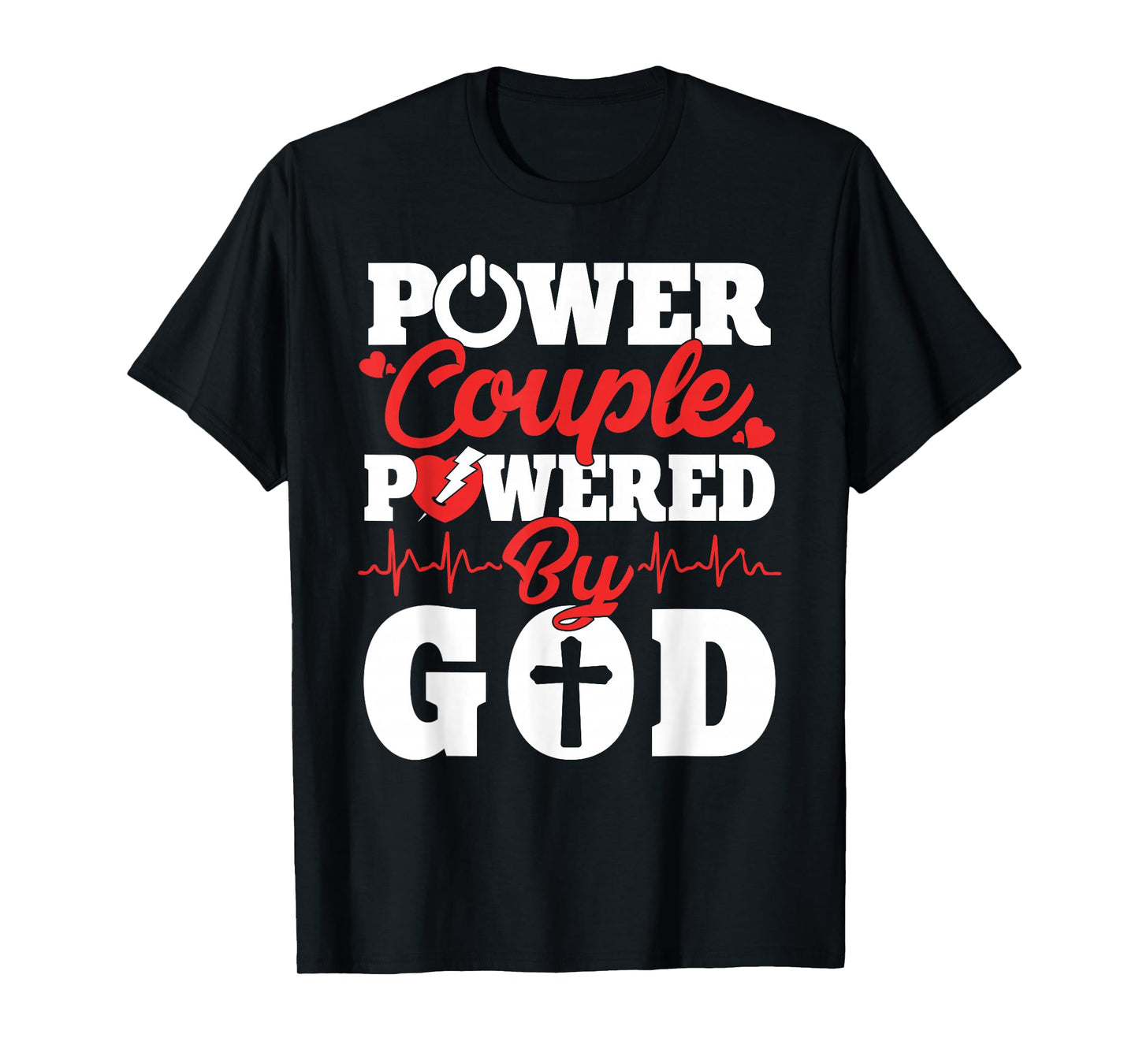 Power Couple Powered By God Christian Couples Matching V-day T-Shirt