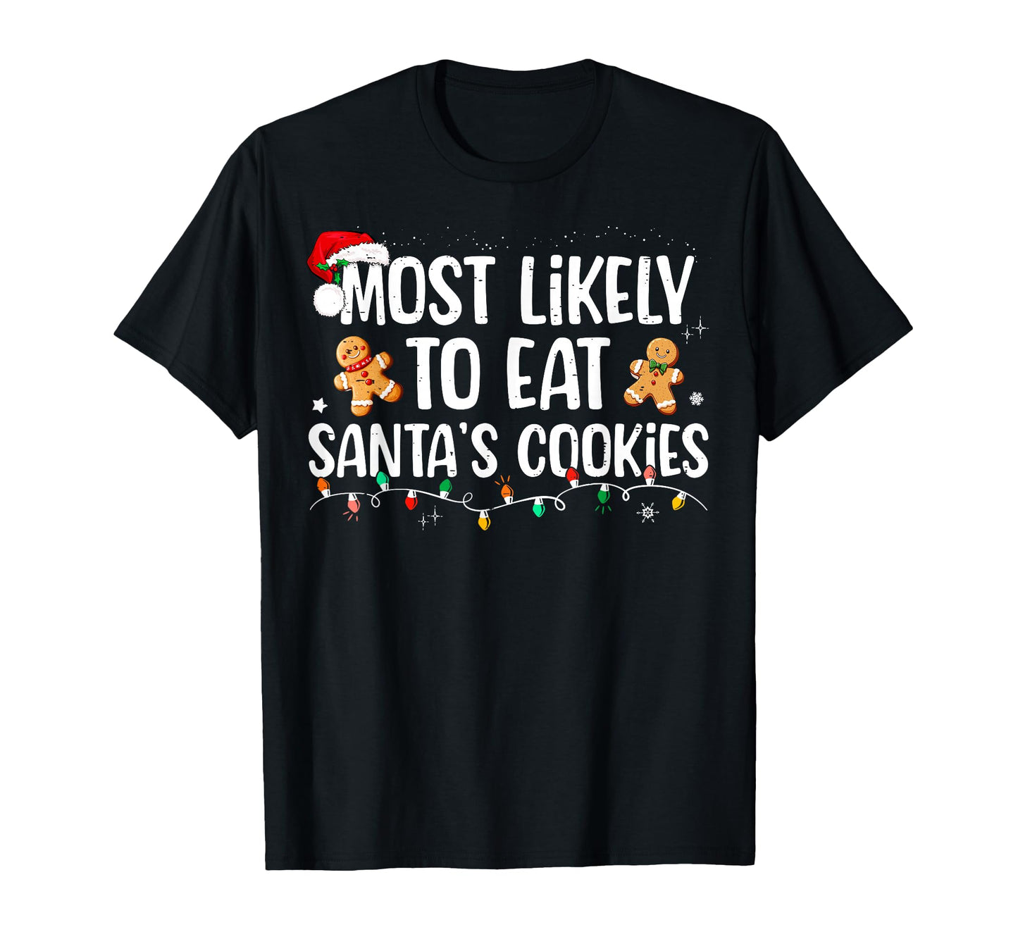 Most Likely To Eat Santa's Cookies Christmas Family Matching T-Shirt