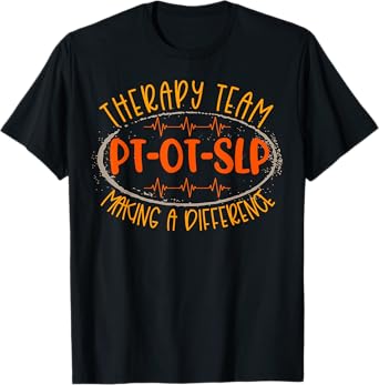 Therapy Team PT OT SLP Making A Difference Rehab Week Men T-Shirt