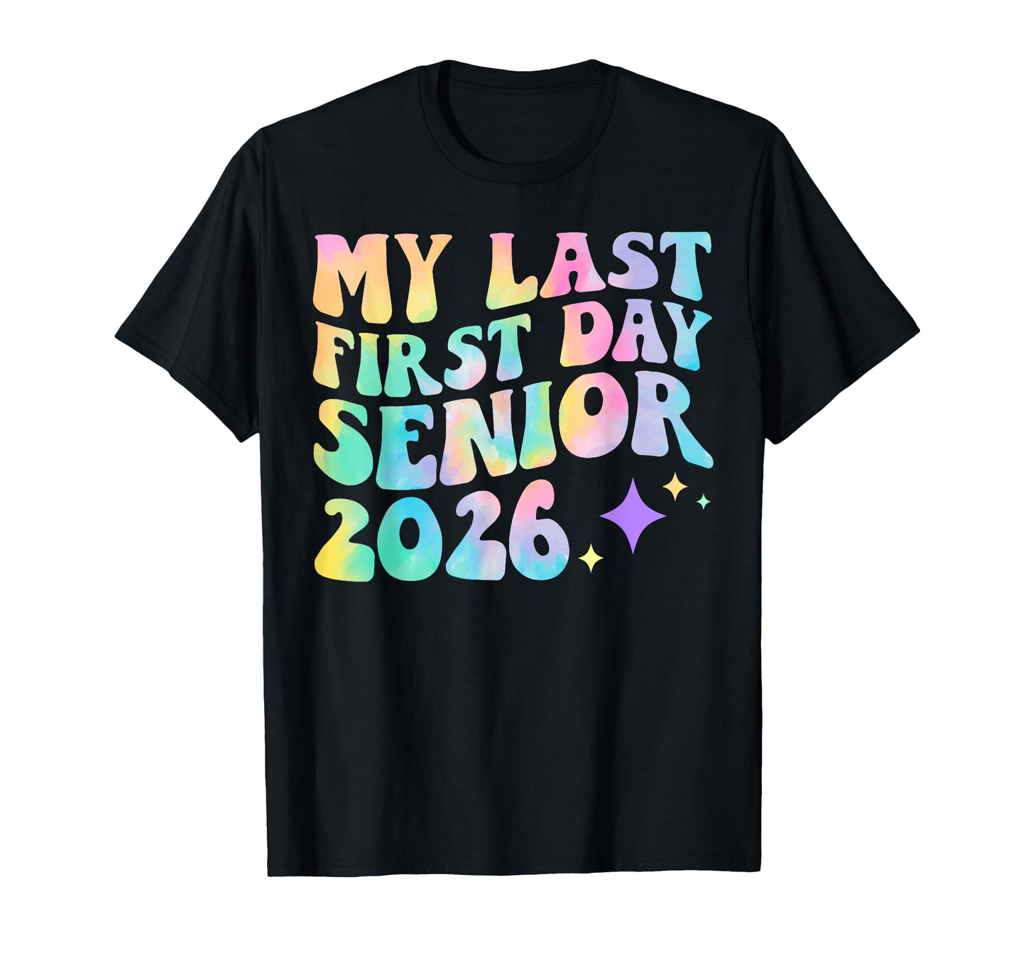 My Last First Day Senior 2026 Back To School Class Of 2026 T-Shirt