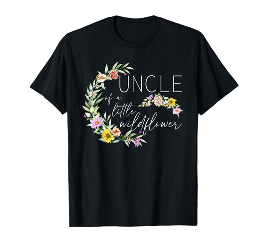 Uncle Of The Little Wildflower Birthday Party Baby Shower T-Shirt