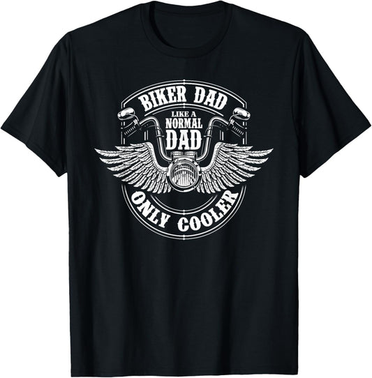 Biker Dad Like A Normal Dad Only Cooler Motorcycle Biker T-Shirt