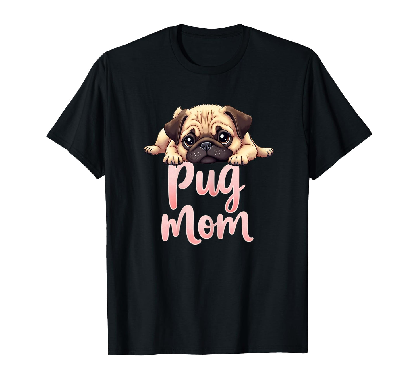 Pug Mom Dog Pug Mama Cute Puppy Women T-Shirt