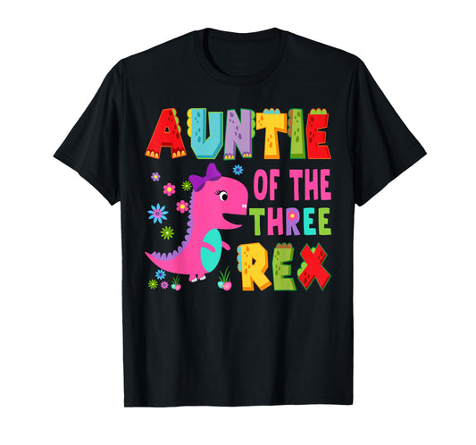 Auntie Of The Three Rex 3Rd Birthday Boy Dinosaur T-Rex T-Shirt