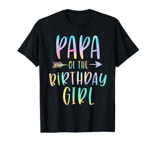 Papa of the Birthday Girl Tie Dye Colorful Bday T-Shirt