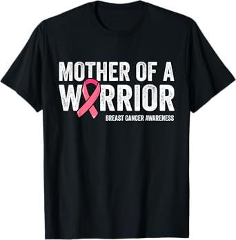 Mother Of A Warrior Shirt, Women Breast Cancer Daughter T-Shirt