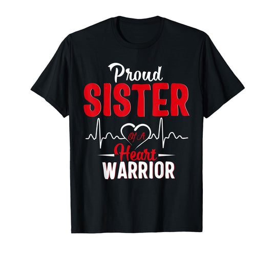 Proud Sister of a Heart Warrior CHD Awareness gift T-Shirt
