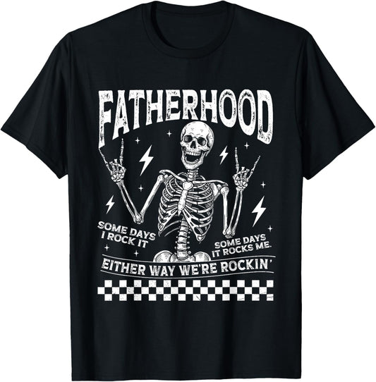 Fatherhood Some Days I Rock It Father's Day Skeleton Dad T-Shirt