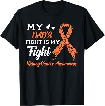 My Dad's Fight Is My Fight Kidney Cancer Awareness T-Shirt