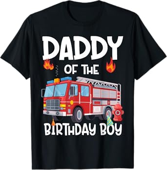 Daddy of the Birthday Boy Fire Truck Firefighter Dad Bday T-Shirt