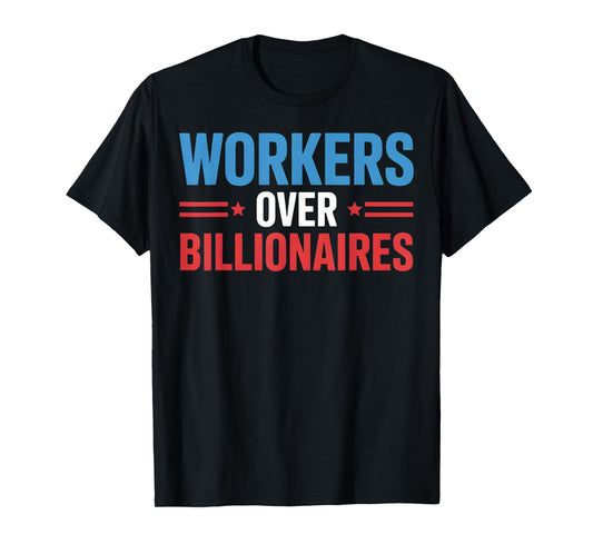 Workers Over Billionaires Vintage for Men Women T-Shirt