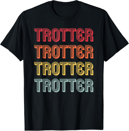 TROTTER Gift Surname Funny Retro Vintage Birthday Reunion T-Shirt