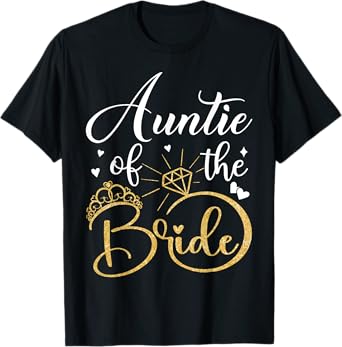 Auntie Of The Bride Wedding Bridal Shower Matching Family T-Shirt