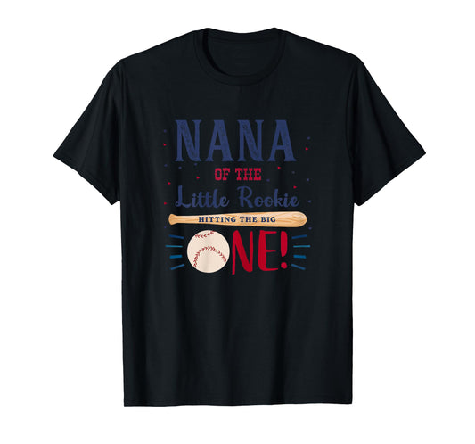Nana First Birthday Little Rookie Baseball The Big One T-Shirt