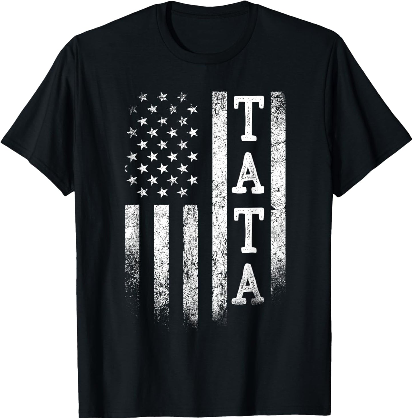 Tata American Flag Tata Gifts Patriotic Father's Day T-Shirt