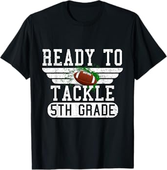 Ready To Tackle 5th Grade Football First Day Sport Boys T-Shirt