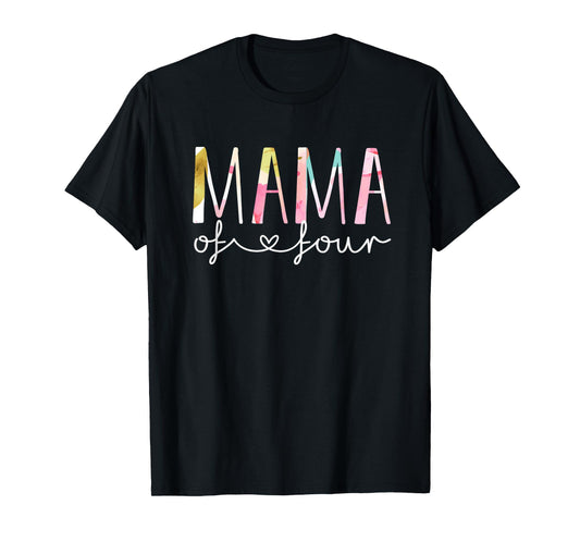 Mama of Four Cute Floral Design Mom of 4 Mother Of 4 T-Shirt