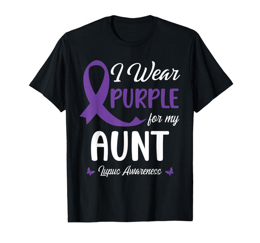 I Wear Purple For My Aunt Lupus Awareness Warrior Support T-Shirt