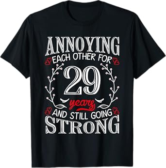 Annoying Each Other For 29 Years 29th Wedding Anniversary T-Shirt