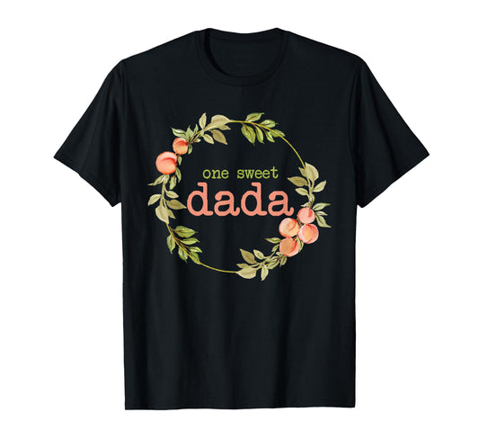 Dada First Birthday One Sweet Peach Bday Family Matching T-Shirt