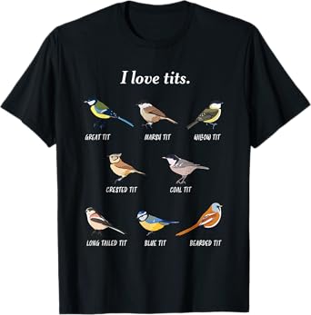 birdwatching bird lover Gift I love tits T-Shirt
