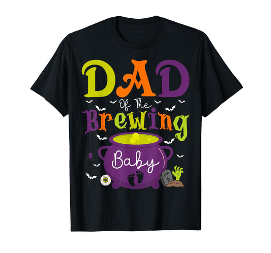 Dad Of The Brewing Baby Witch Baby Shower Ghost Halloween T-Shirt