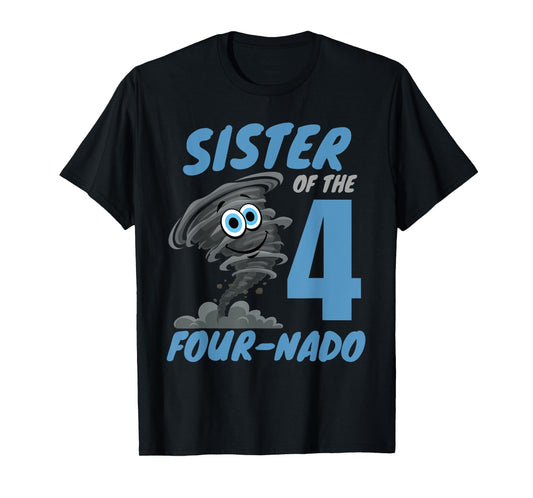 Sister of The Four-Nado Storm TorNado 4th Birthday Boy T-Shirt
