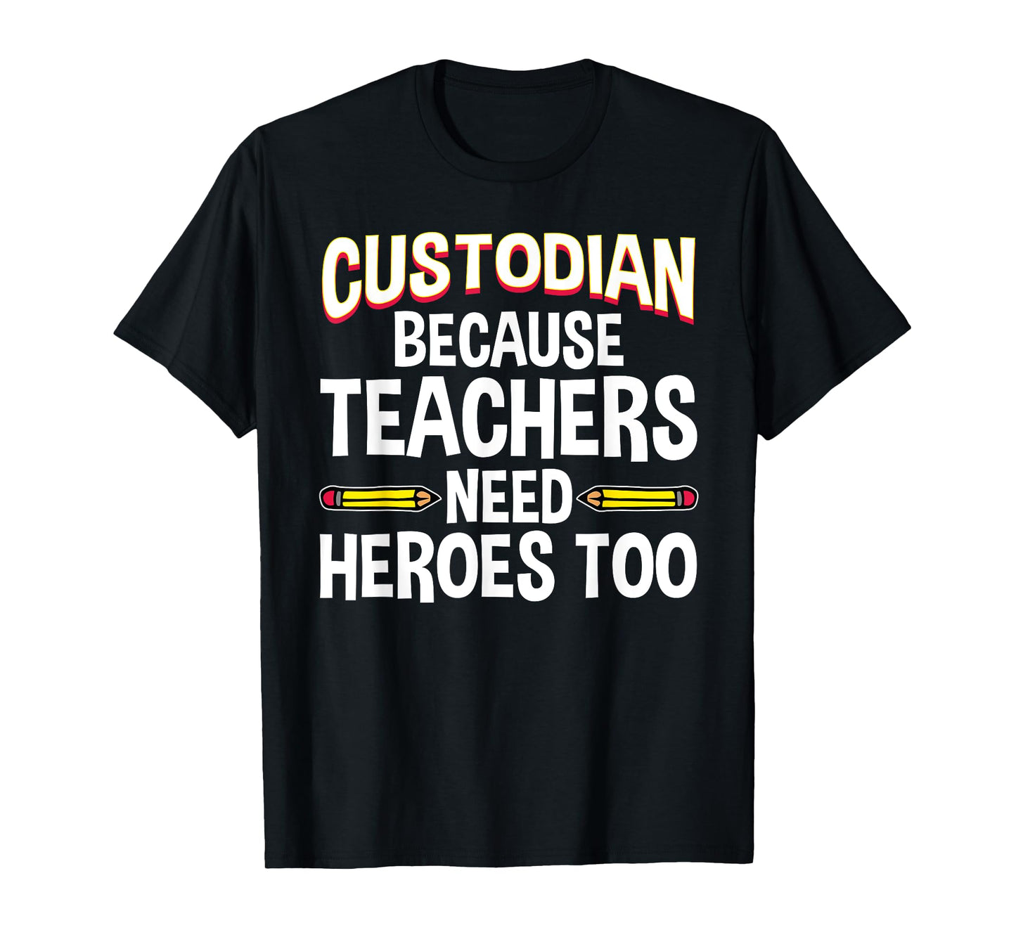 Funny School Custodian Design For Men Women Janitor Quotes T-Shirt