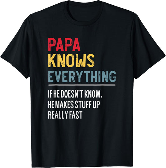 Funny Papa Knows Everything Father's Day for Grandpa T-Shirt