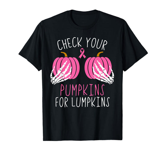 Check Your Pumpkins for Lumpkins Breast Cancer Awareness T-Shirt