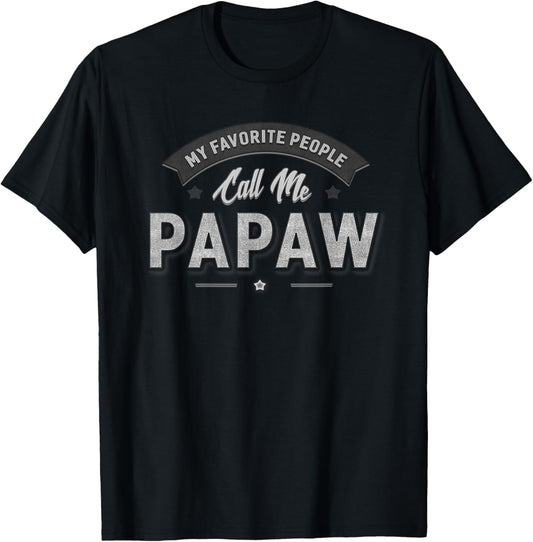 My Favorite People Call Me Papaw Men Grandpa T-Shirt