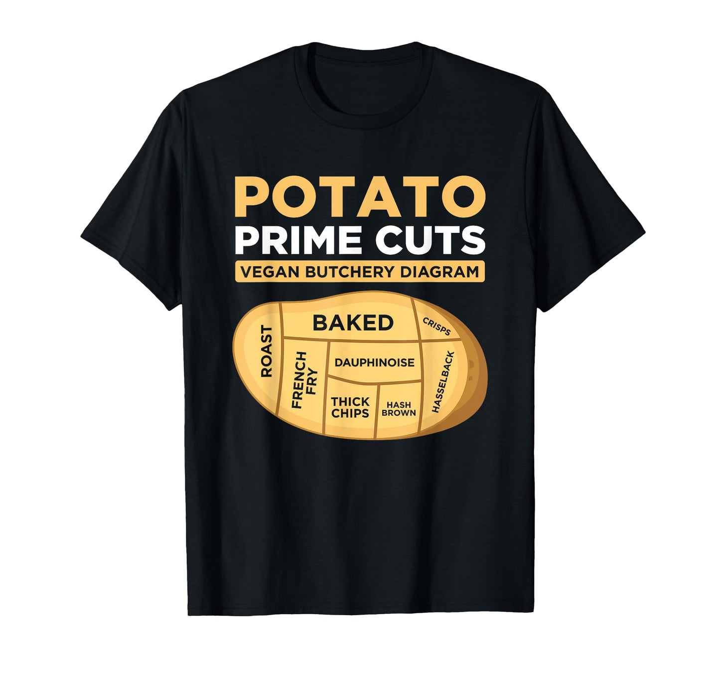 Vegans Veggies Clothing Funny Potato Prime Cuts Vegan Vegetarian Gift Unisex Black T-Shirt