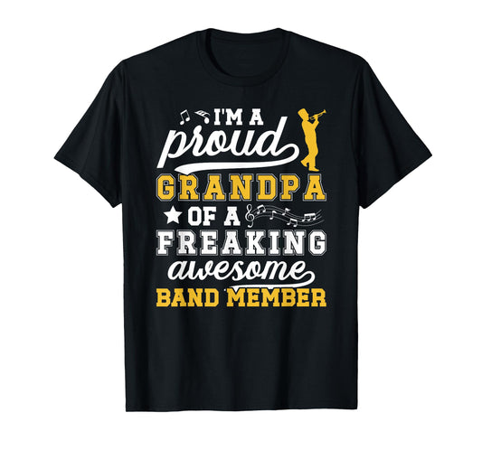 I'm A Proud Marching Band Grandpa Marching Band Grandfather T-Shirt