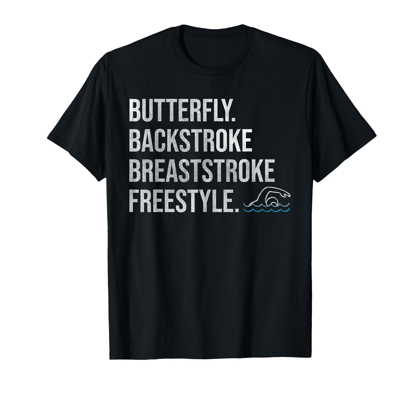 "Butterfly Backstroke Breaststroke Freestyle" Swimmer Tshirt T-Shirt