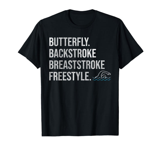 "Butterfly Backstroke Breaststroke Freestyle" Swimmer Tshirt T-Shirt