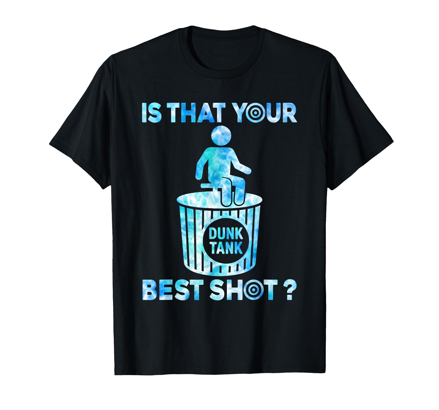 Is that your best shot? Funny Dunk tank lover Tie Dye T-Shirt
