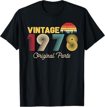 Vintage Original Parts 1978 Cool Men and Women 47th Bday T-Shirt