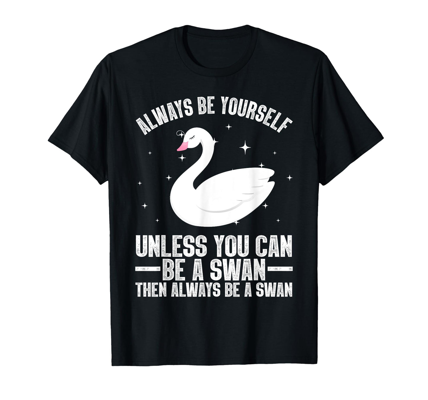 Funny Swan Design for Men Women Toddlers Animal Swan Lover T-Shirt