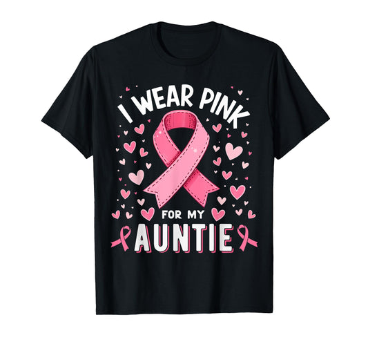 I Wear Pink For My Auntie Cancer Awareness T-Shirt