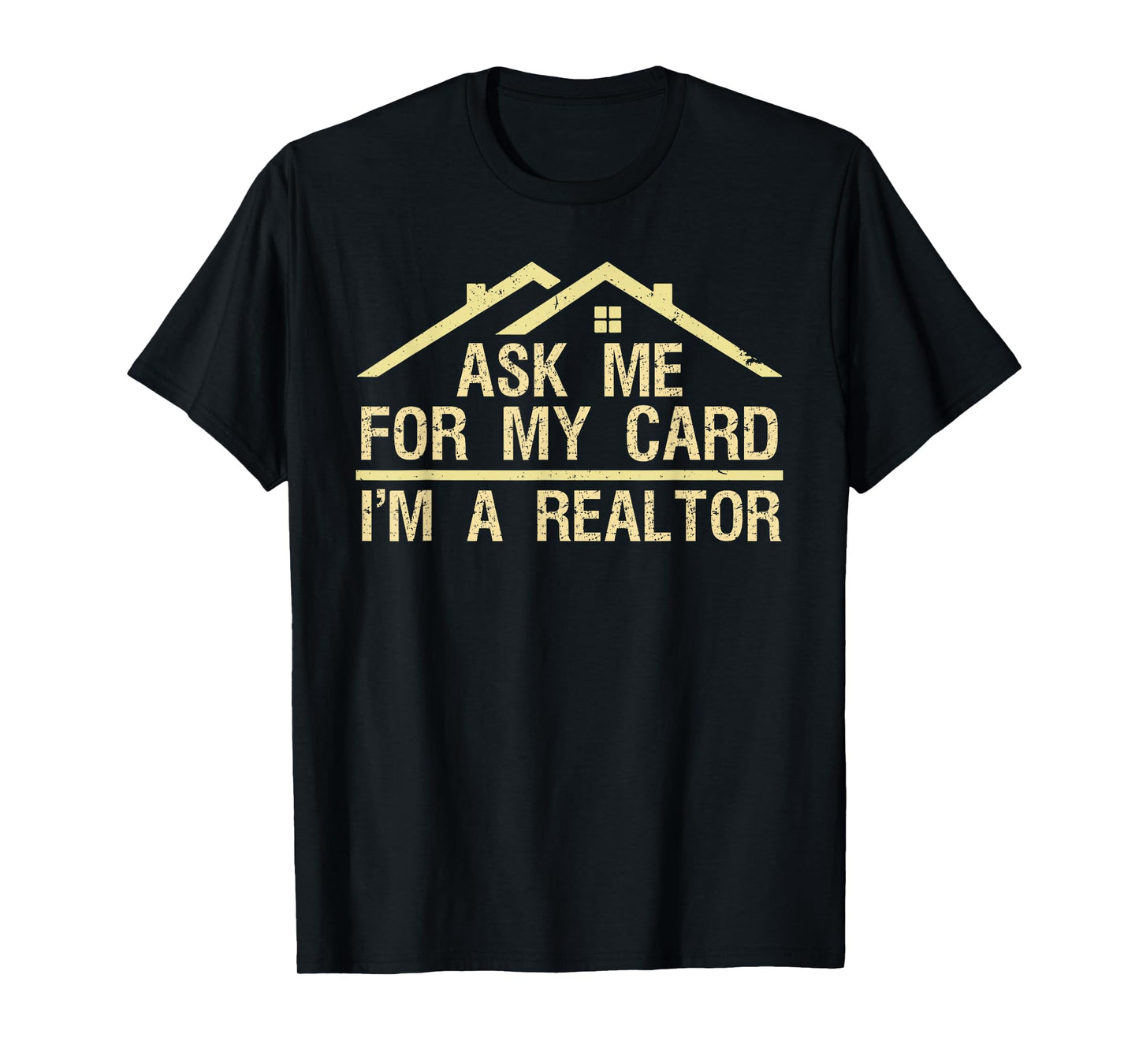 Funny Realtor Art Men Women Real Estate Agent Realtor Card T-Shirt